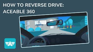 How To Drive in Reverse  Aceable 360 [upl. by Elwina]