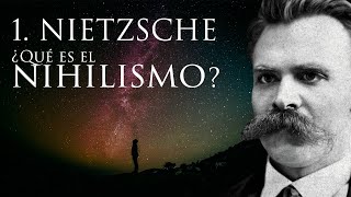 ¿QUÉ ES EL NIHILISMO  cap 1 Nietzsche [upl. by Cave925]