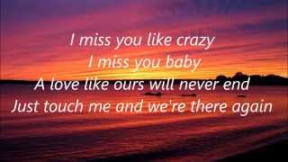 I Miss You Like Crazy  Natalie Cole [upl. by Ecirahs]