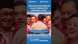 Provinsi Penyumbang Suara Terbesar PSI Versi Real Count Sementara [upl. by Nabatse]