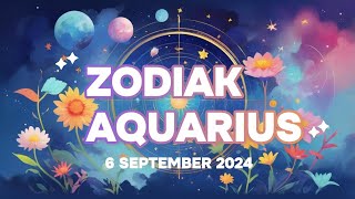 RAMALAN ZODIAK HARIAN  AQUARIUS 6 SEPTEMBER 2024 [upl. by Margarida]