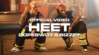 Dopebwoy amp Bizzey  HEET Official Video [upl. by Sile]