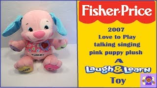 2007 FisherPrice Laugh and Learn Love to Play Talking Singing Pink Puppy Plush [upl. by Alessandra184]