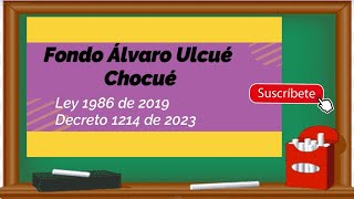 DECRETO REGLAMENTARIO FONDO ALVARO ULCUÉ CHOCUE [upl. by Ode]