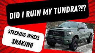 Fixing Toyota Tundra Steering Wheel Shake  Coachbuilder TRD Pro Lift  Mickey Thompson Baja Boss AT [upl. by Auhsohey962]