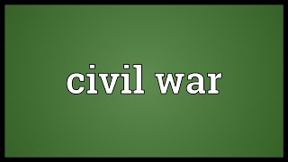 Civil war Meaning [upl. by Worden495]