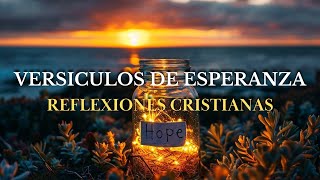 PALABRAS DE ESPERANZA  Reflexiones Cristianas  Versículos Bíblicos  Fe  Sabiduria  Paz [upl. by Oxford911]