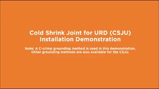 Cold Shrink Joint for URD CSJU Installation Demonstration [upl. by Satterlee]