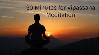 30 Minutes Vipassana Meditation [upl. by Emili]