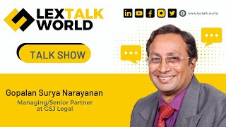 LexTalk World Talk Show with Gopalan Surya Narayanan ManagingSenior Partner at GSJ Legal [upl. by Rudy]