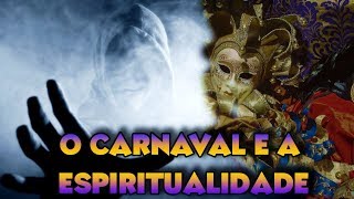 O Carnaval e a Espiritualidade  Programa Universus 31 [upl. by Thorndike]