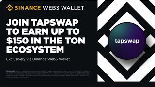 BINANCE WEB3 WALLET TON Ecosystem Campaign New Project Tapswap  50000 worth of TON [upl. by Ainesej]