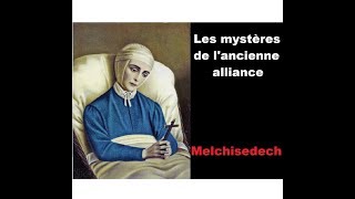 Melchisedech Les mystères de lancienne alliance AnneCatherine Emmerich [upl. by Lasiaf693]