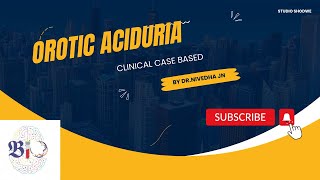 Clinical Case of OROTIC ACIDURIA [upl. by Anieral179]