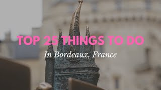 TOP 25 Things to do in Bordeaux France 2018 [upl. by Rory461]