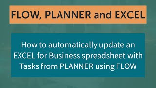 Automatically update EXCEL from PLANNER using FLOW [upl. by Auhesoj]