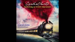 Agatha Christie Gyilkosság az Orient expresszen Kiáltás az éjszakában [upl. by Anyd16]