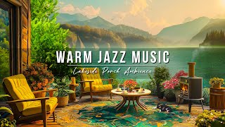 Warm Jazz Music at Cozy Spring Lakeside Porch Ambience ☕ Relaxing Jazz Music for Study Work amp Focus [upl. by Ocir823]