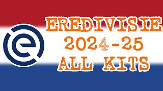 Eredivisie 202425 Kits  Netherlands League 2425 All Jerseys  18 Teams 9 Brands [upl. by Yroger]