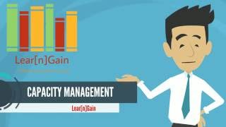 CAPACITY MANAGEMENT  Learn and Gain [upl. by Bettzel100]