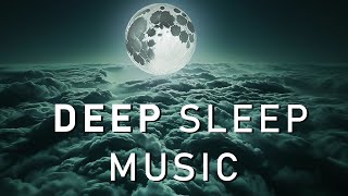 12 Hours of Deep Sleep ★︎ FALL ASLEEP IMMEDIATELY ★︎ NO MORE Insomnia [upl. by Severson]