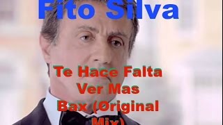 Te Hace Falta Ver Mas Bax  Fito Silva Vídeo Oficial [upl. by Araeit307]