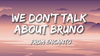 We dont talk about Bruno  Encanto Lyrics [upl. by Anikes998]