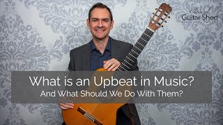 What is an Upbeat in Music And how do you play them [upl. by Pirri27]