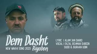 New wakhi song 2023  Fazal ur Rahman shreen sudo amp Burhan Udin  Dem Dasht Biyabonm [upl. by Kaasi799]