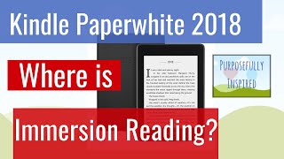 Where is quotImmersion Readingquot on 2018 Kindle Paperwhite ereaders  New Paperwhite v iOS Kindle app [upl. by Santini225]