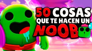 🤓👆🏻SI HACES ESTAS 50 COSAS SEGURO ERES UN NOOB EN BRAWL STARS [upl. by Odetta]