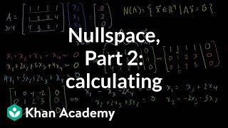 Null space 2 Calculating the null space of a matrix  Linear Algebra  Khan Academy [upl. by Haman]