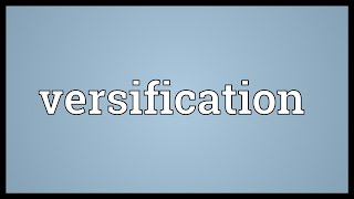 Versification Meaning [upl. by Putnam938]