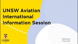 2023 UNSW Aviation International Information Session [upl. by Yeldahc580]