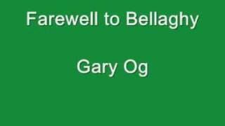 Farewell to Bellaghy  Gary Og [upl. by Burrow]