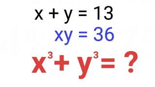 x  y  13 xy  36 x3  y3   Many failed to solve this Olympiad question [upl. by Burlie]