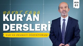 Kuran Dersleri 1 Bölüm  Kuran Okumayı Öğreniyoruz  Davut Kaya [upl. by Yerahcaz]