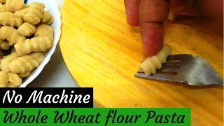 गेहू के आटे से बनाए पास्ता बिना मशीन बिना अंडे के Eggless Whole Wheat Pasta recipeVegan Recipe [upl. by Ahsienod201]