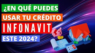 ¿En qué puedo usar mi Crédito Infonavit este 2024 [upl. by Quackenbush]