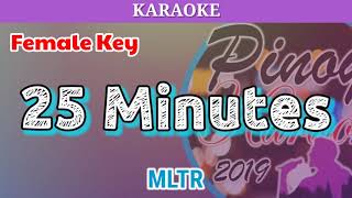 25 Minutes by MLTR Karaoke  Female Key [upl. by Hadik773]