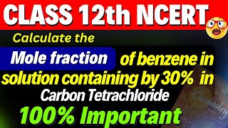 Calculate the mole fraction of benzene in solution containing 30 by mass in CCl4 [upl. by Barbour752]