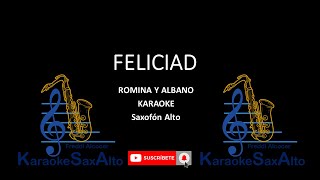 FELICIDAD ROMINA Y ALBANO NOTAS PARA SAXOFÓN ALTO [upl. by Kitty]