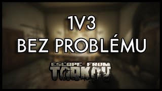 1 VS 3 BEZ PROBLÉMU  ESCAPE FROM TARKOV CZSK [upl. by Marilyn]