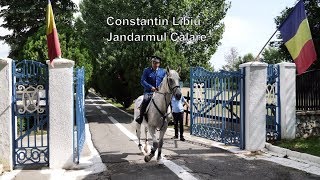 Constantin Libiu  Jandarmul călare [upl. by Onia225]