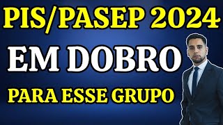 PISPASEP 2024 PAGAMENTO DOBRO APENAS PARA ESSE GRUPO DE TRABALHADORES [upl. by Ateiram]