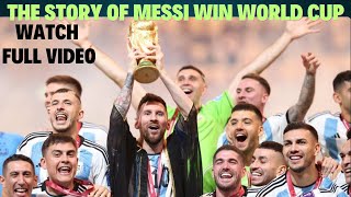 The Story Of Leo Messi Win World Cup 2022 [upl. by Ssur]