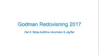 Godman Redovisning 2017  Del 4 Börja bokföra inkomster amp utgifter [upl. by Mathian40]