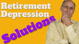 Retirement Depression Signs and Solutions [upl. by Aynatan569]