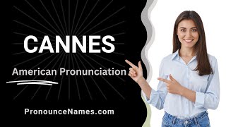 How to Pronounce Cannes American EnglishUS  PronounceNamescom [upl. by Ronel793]