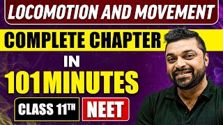 LOCOMOTION AND MOVEMENT in 101 Minutes  Full Chapter Revision  Class 11 NEET [upl. by Tonia176]